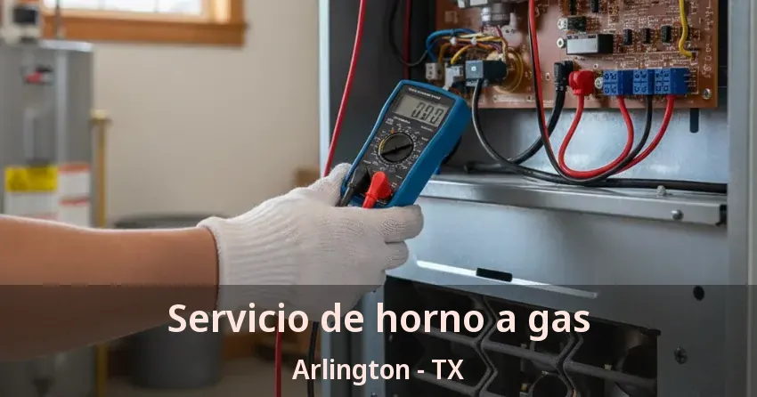 Servicio de horno a gas Arlington - TX Servicio de horno a gas Arlington - TX