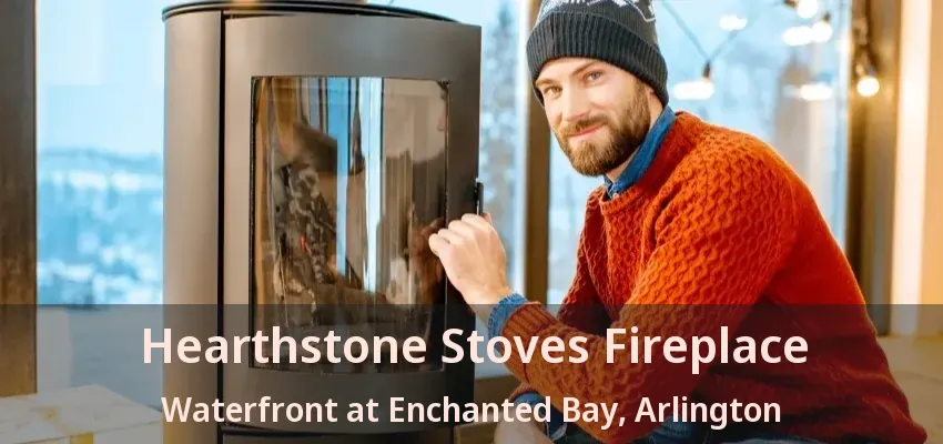 Hearthstone Stoves Fireplace Waterfront at Enchanted Bay, Arlington - TX