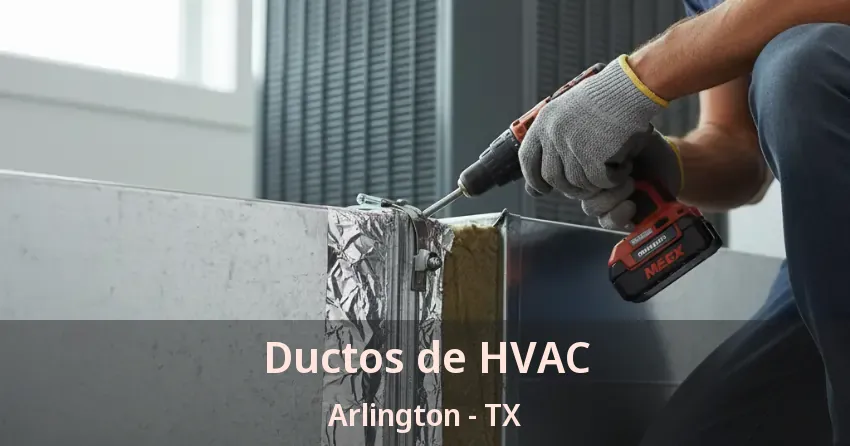 Ductos de HVAC Arlington - TX