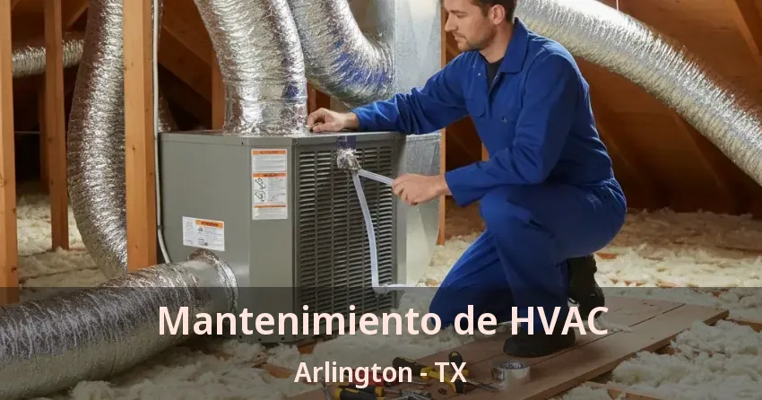 Mantenimiento de HVAC Arlington - TX