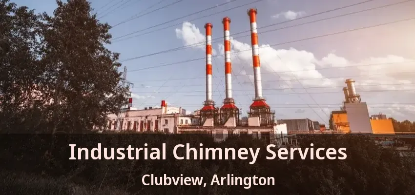 Industrial Chimney Services Clubview, Arlington - TX
