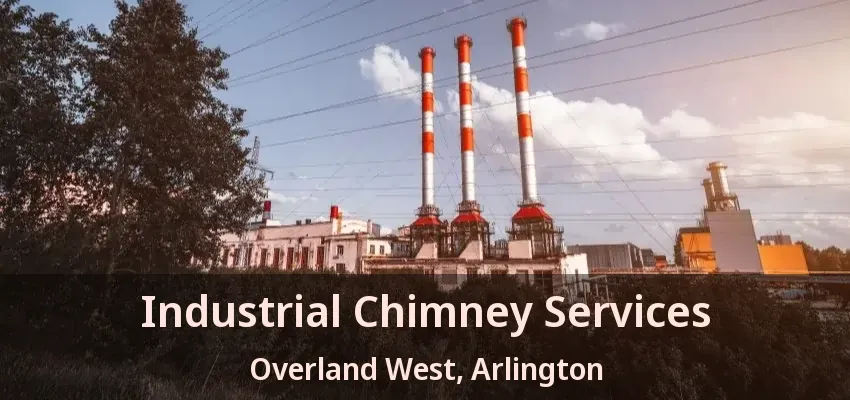 Industrial Chimney Services Overland West, Arlington - TX