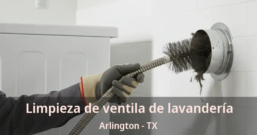 Limpieza de ventila de lavandería Arlington - TX