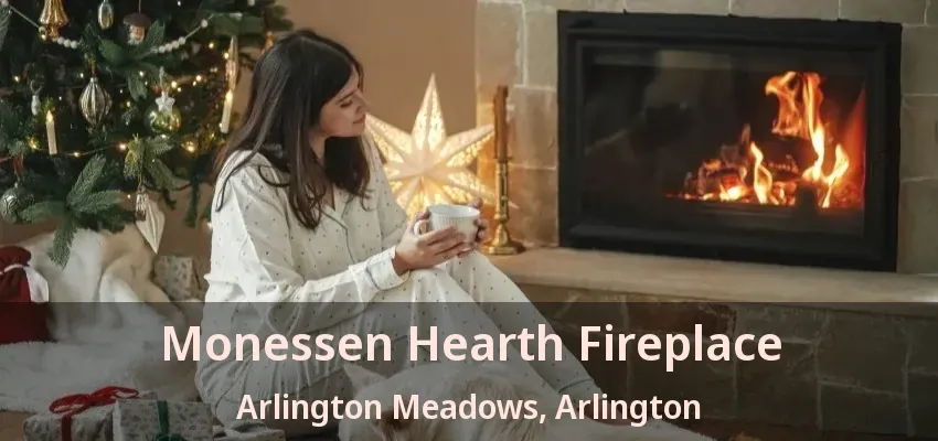 Monessen Hearth Fireplace Arlington Meadows, Arlington - TX