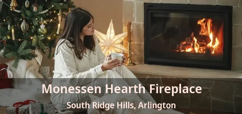 Monessen Hearth Fireplace South Ridge Hills, Arlington - TX
