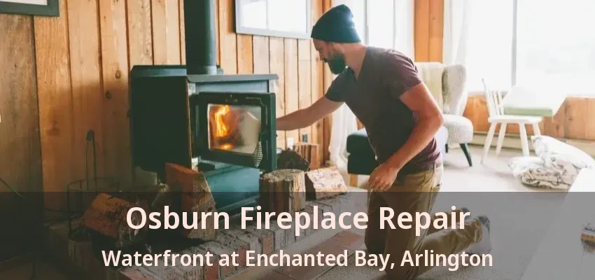 Osburn Fireplace Repair Waterfront at Enchanted Bay, Arlington - TX