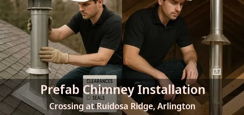 Prefab Chimney Installation Crossing at Ruidosa Ridge, Arlington - TX