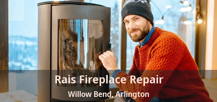 Rais Fireplace Repair Willow Bend, Arlington - TX