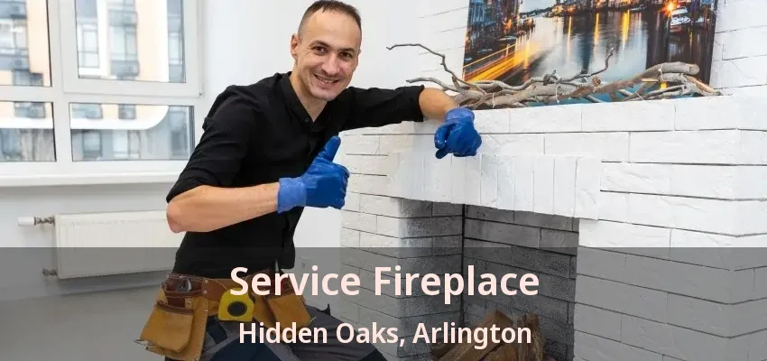 Service Fireplace Hidden Oaks, Arlington - TX