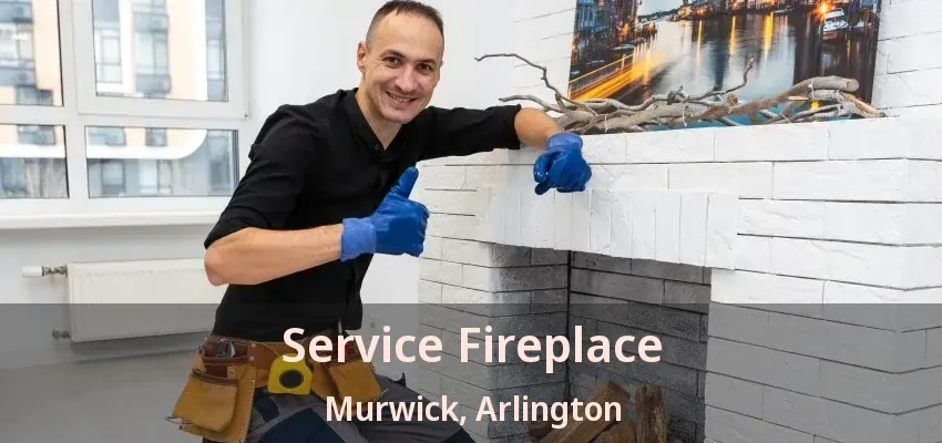 Service Fireplace Murwick, Arlington - TX