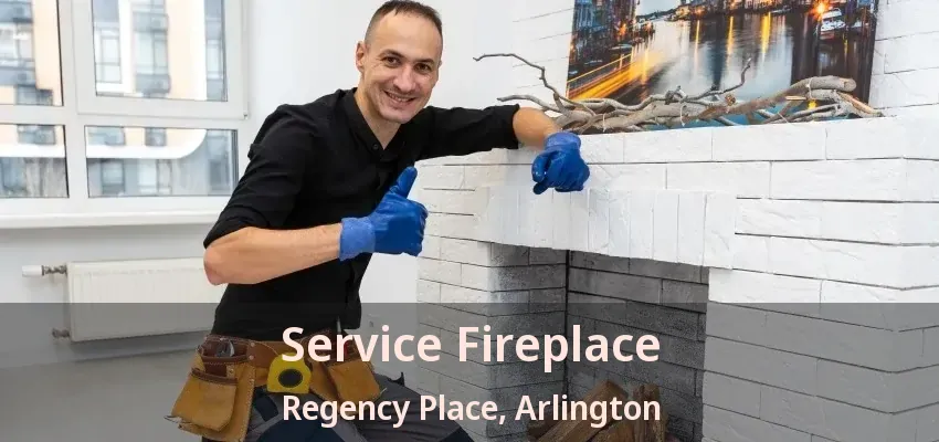 Service Fireplace Regency Place, Arlington - TX