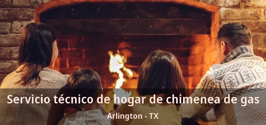 Servicio técnico de hogar de chimenea de gas Arlington - TX Servicio técnico de hogar de chimenea de gas Arlington - TX