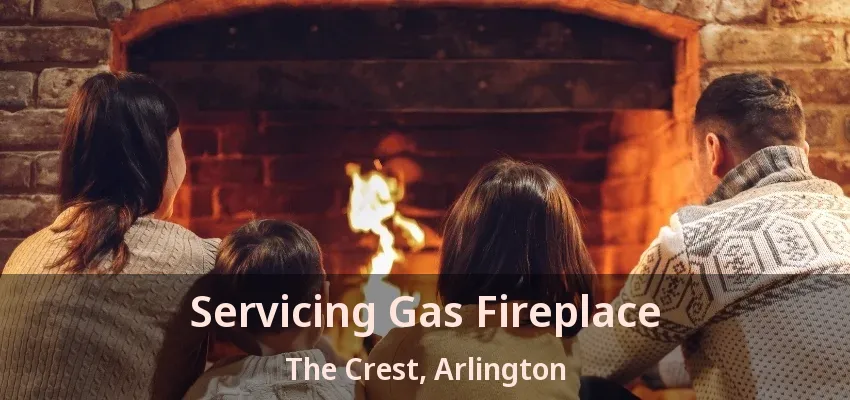 Servicing Gas Fireplace The Crest, Arlington - TX