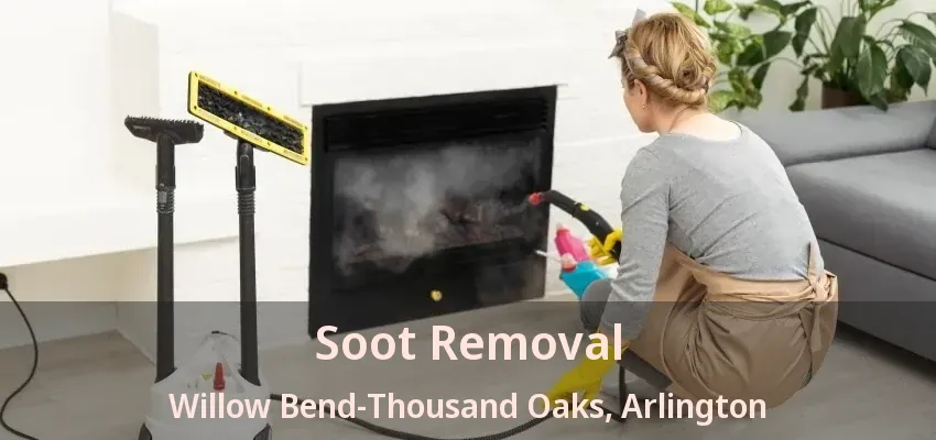 Soot Removal Willow Bend-Thousand Oaks, Arlington - TX