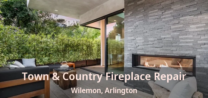 Town & Country Fireplace Repair Wilemon, Arlington - TX