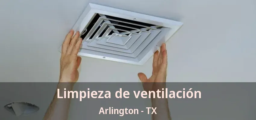 Limpieza de ventilación Arlington - TX
