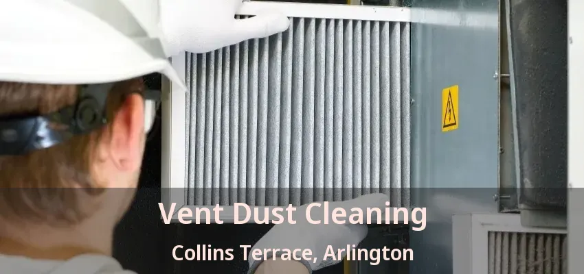 Vent Dust Cleaning Collins Terrace, Arlington - TX